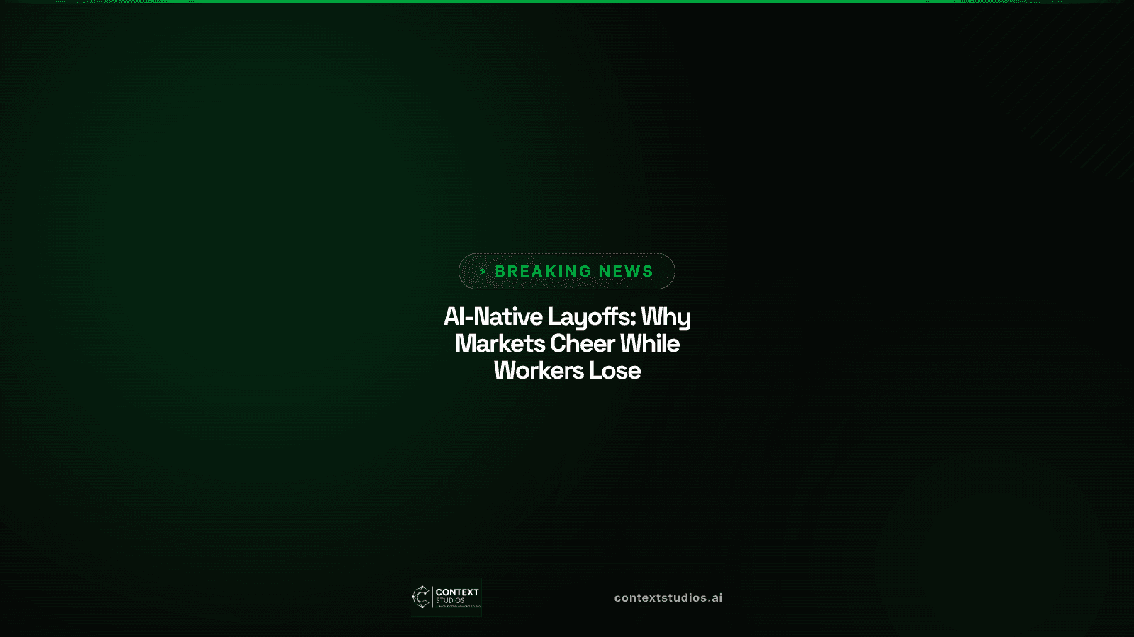 AI-Native Layoffs: Why Markets Cheer While Workers Lose