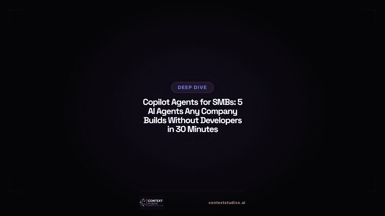 Copilot Agents for SMBs: 5 AI Agents Any Company Builds Without Developers in 30 Minutes