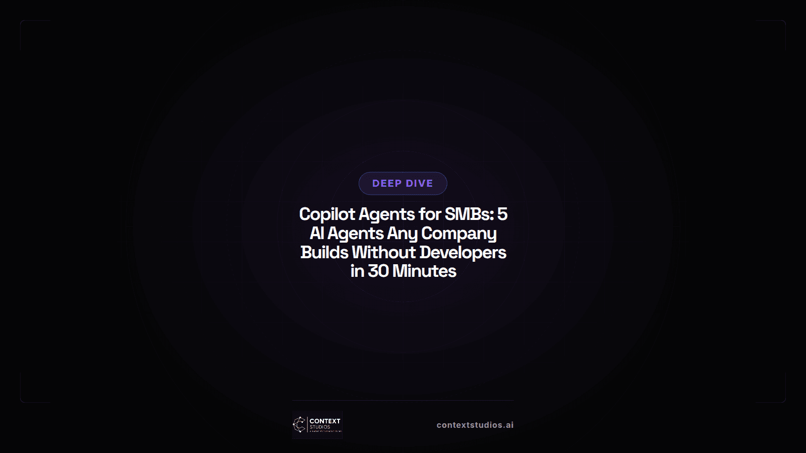 Copilot Agents for SMBs: 5 AI Agents Any Company Builds Without Developers in 30 Minutes