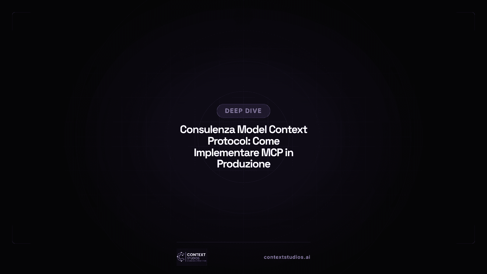 Consulenza Model Context Protocol: Come Implementare MCP in Produzione