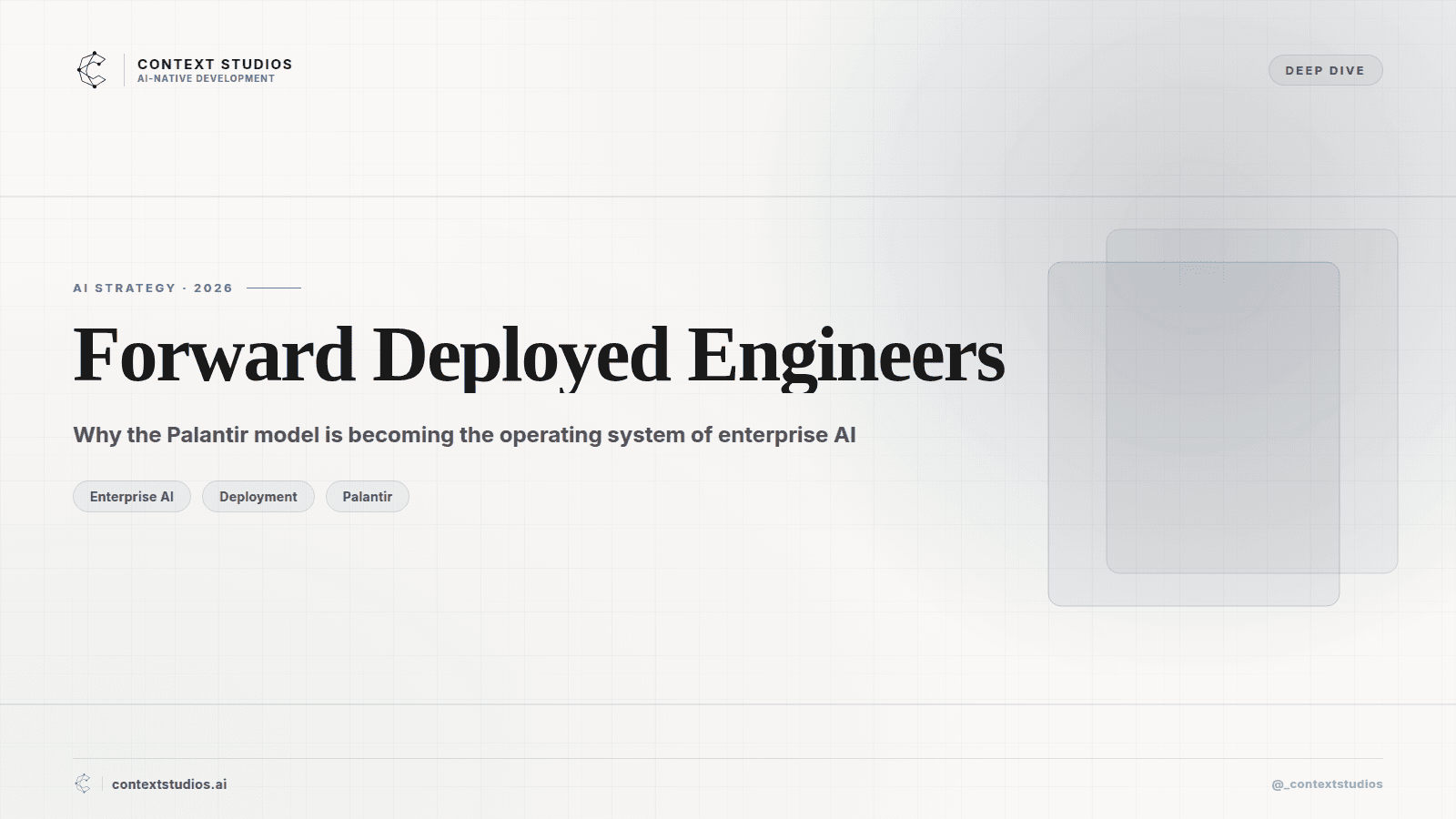 Forward Deployed Engineers: Why the Palantir Model is Becoming the Operating System of Enterprise AI
