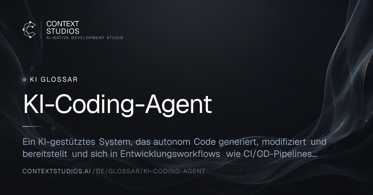 KI-Coding-Agent | KI Glossar 2026 | Context Studios